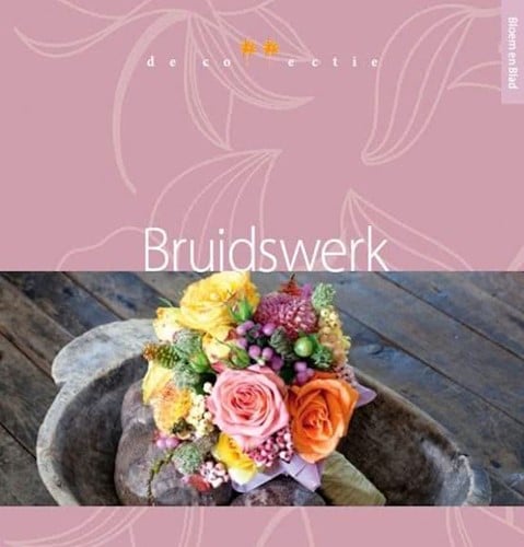 Bloem en blad De collectie Bruidswerk boek